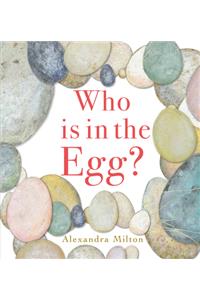 Who Is in the Egg?