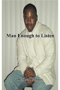 Man Enough to Listen
