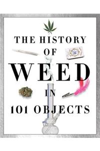 History of Weed in 101 Objects