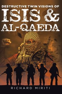 Destructive Twin Visions of ISIS & Al-Qaeda