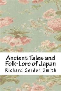 Ancient Tales and Folk-Lore of Japan
