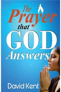 The Prayer that God Answers