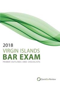 2018 Virgin Islands Bar Exam Primer Outlines and Checklists