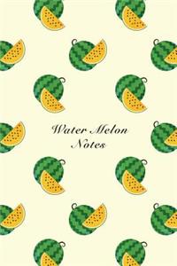 Water Melon Notes