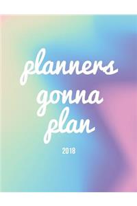 Planners Gonna Plan 2018