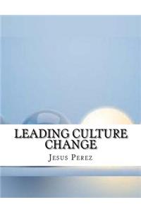 Leading Culture Change