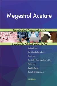 Megestrol Acetate; Complete Self-Assessment Guide