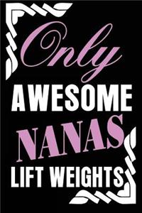 Only Awesome Nanas Lift Weights