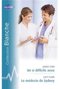 Un Si Difficile Aveu - Le Medecin de Sydney (Harlequin Blanche)
