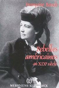 Rebelles Americaines Au Xixe Siecle
