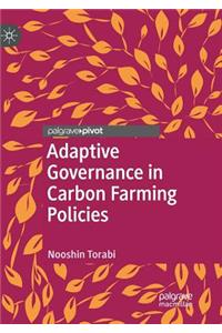 Adaptive Governance in Carbon Farming Policies