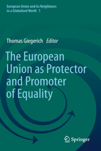 European Union as Protector and Promoter of Equality