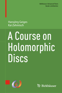 Course on Holomorphic Discs