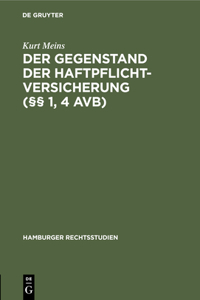 Der Gegenstand Der Haftpflichtversicherung (§§ 1, 4 Avb)