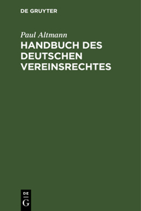 Handbuch Des Deutschen Vereinsrechtes