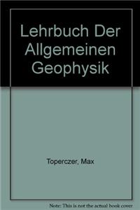 Lehrbuch Der Allgemeinen Geophysik