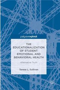 Educationalization of Student Emotional and Behavioral Health