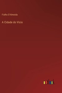 A Cidade do Vicio