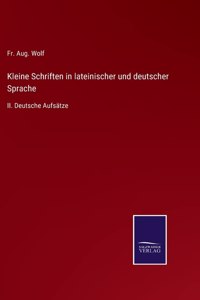 Kleine Schriften in lateinischer und deutscher Sprache