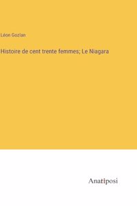 Histoire de cent trente femmes; Le Niagara