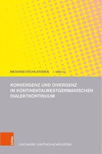 Konvergenz Und Divergenz Im Kontinentalwestgermanischen Dialektkontinuum