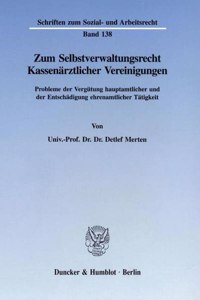 Zum Selbstverwaltungsrecht Kassenarztlicher Vereinigungen