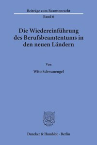 Die Wiedereinfuhrung Des Berufsbeamtentums in Den Neuen Landern