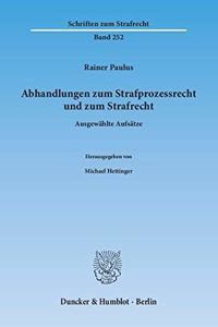 Abhandlungen Zum Strafprozessrecht Und Zum Strafrecht