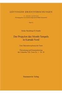Der Propylon Des Month-Tempels in Karnak-Nord: Zum Dekorationsprinzip Des Tores. Ubersetzung Und Kommentierung Der Urkunden VIII, Texte Nr. 1 - Nr. 50