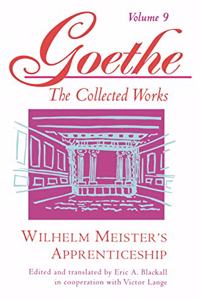 Goethe, Volume 9: Wilhelm Meister's Apprenticeship (Goethe's Collected Works)