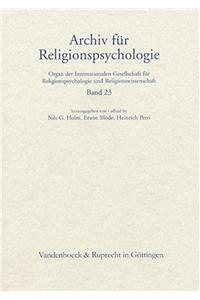 Archive for the Psychology of Religion / Archiv Für Religionspsychologie, Volume 23 (2001)