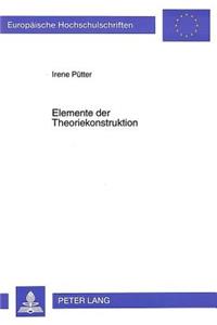 Elemente Der Theoriekonstruktion