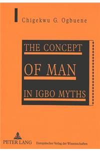 Concept of Man in Igbo Myths