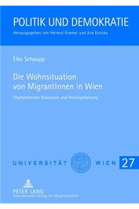 Die Wohnsituation Von Migrantinnen in Wien