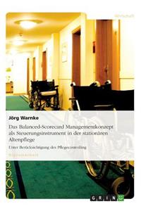 Balanced-Scorecard Managementkonzept als Steuerungsinstrument in der stationären Altenpflege