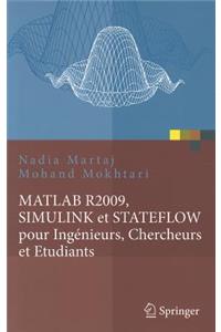 MATLAB R2009, Simulink Et Stateflow Pour Ingénieurs, Chercheurs Et Etudiants