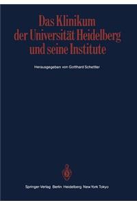 Das Klinikum der Universität Heidelberg und seine Institute