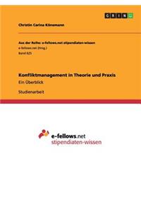 Konfliktmanagement in Theorie und Praxis