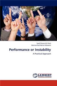 Performance or Instability