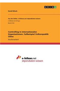 Controlling in internationalen Organisationen. Fallbeispiel Volksrepublik China