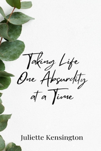 Taking Life One Absurdity at a Time