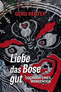 Liebe das Böse gut