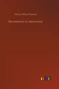 Recreations in Astronomy