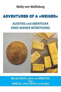 Adventures of a Weiner - Ausstieg Und Abenteuer Eines Wiener Wurstchens