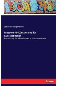 Museum für Künstler und für Kunstliebhaber
