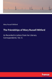 Friendships of Mary Russell Mitford