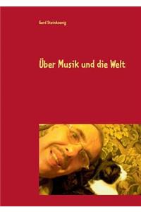 Über Musik und die Welt