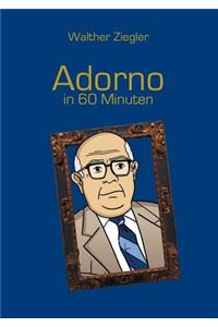 Adorno in 60 Minuten