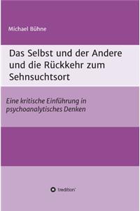 Selbst und der Andere und die Rückkehr zum Sehnsuchtsort