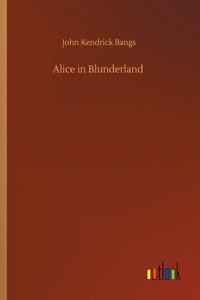 Alice in Blunderland